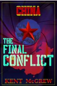 China - The Final Conflict by Kent J. McGrew